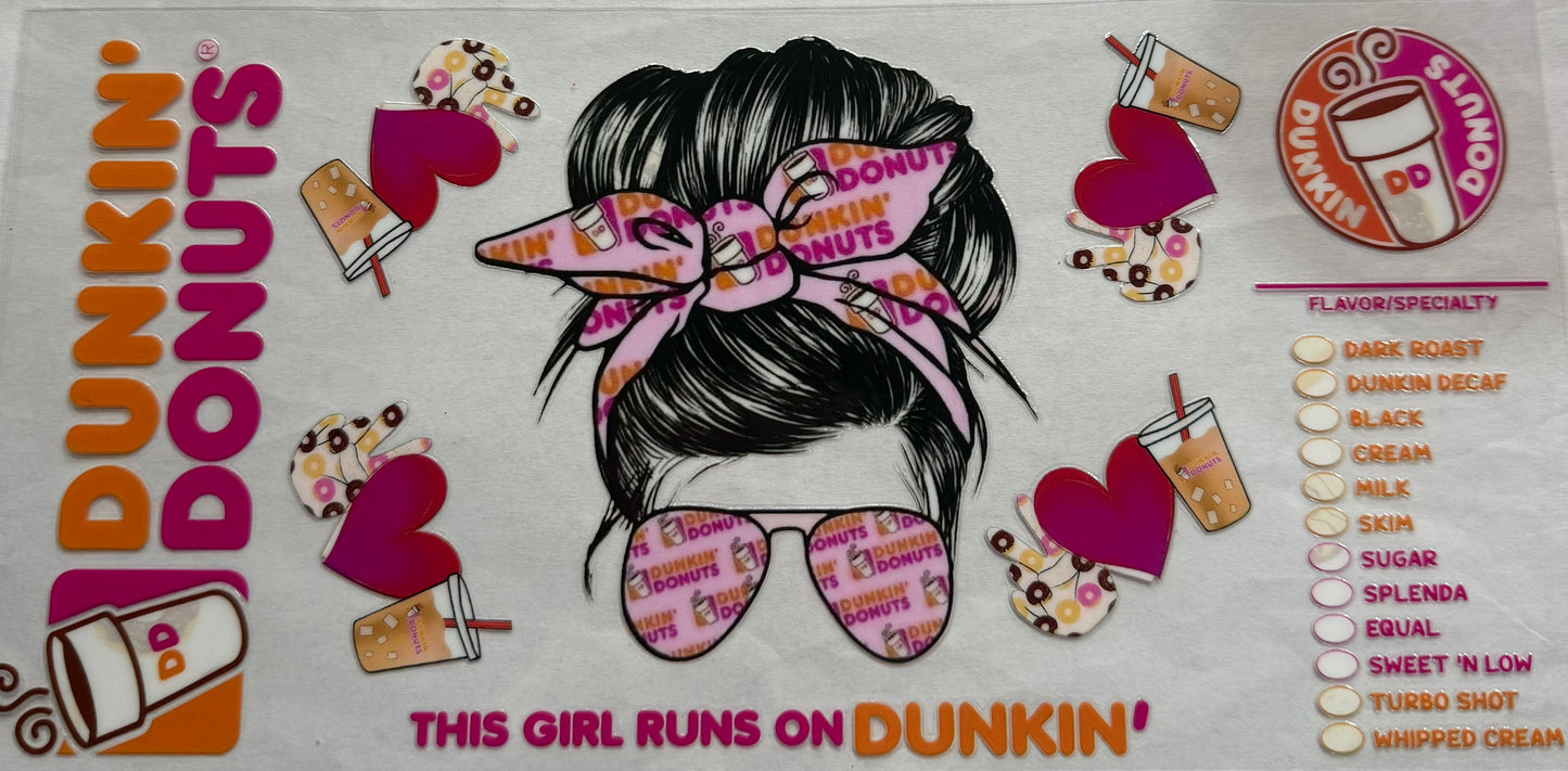 uvdtf transfer wrap This girl runs on Dunkin’ Donuts