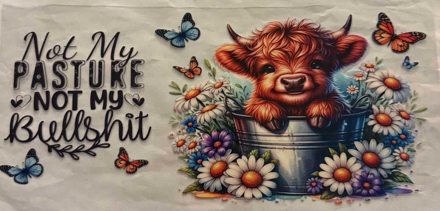 uvdtf transfer wrap highland cow not my pasture not my bullshit with floral