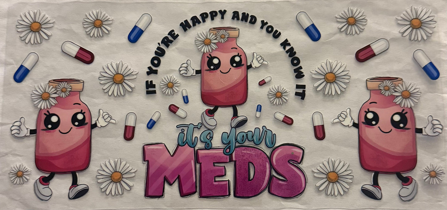 uvdtf transfer wrap happy and you know take your meds nurse