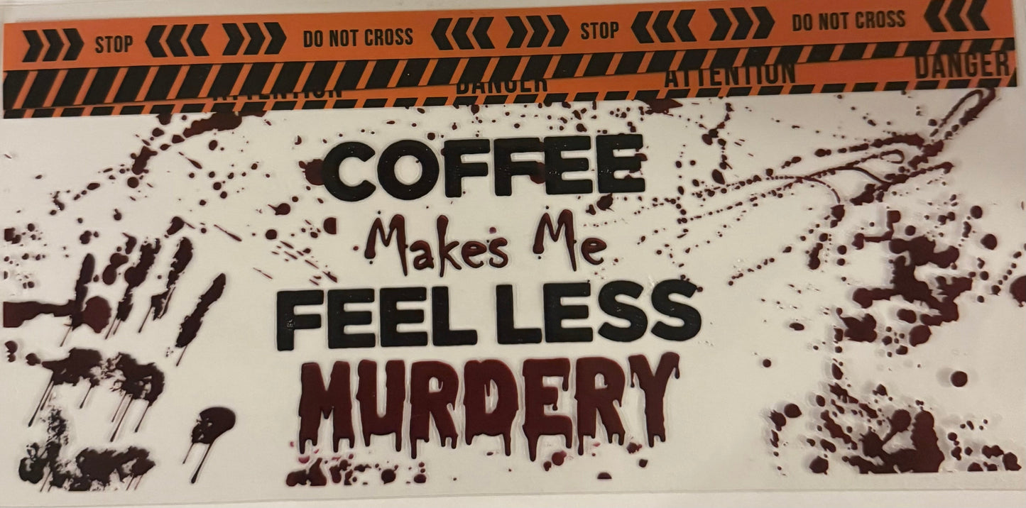 uvdtf transfer wrap coffee makes me less murdery