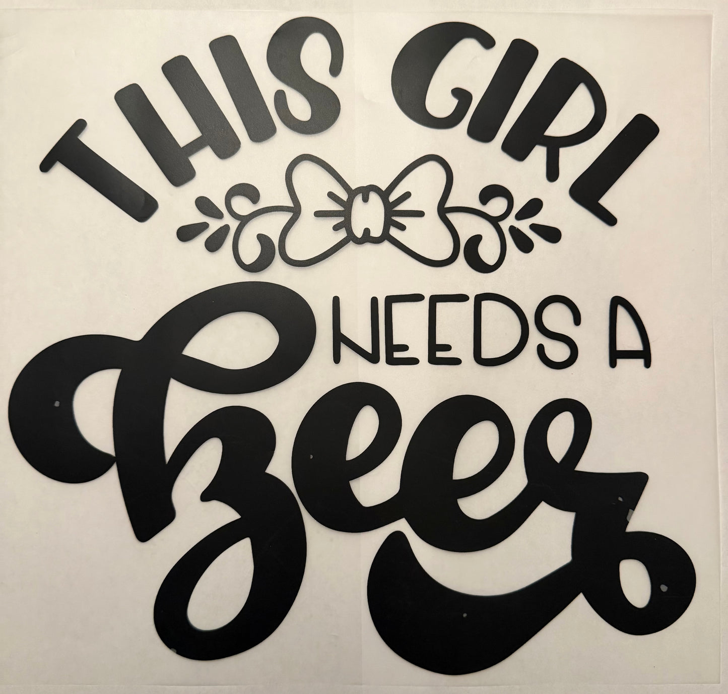 Custom dtf prints This girl needs a beer