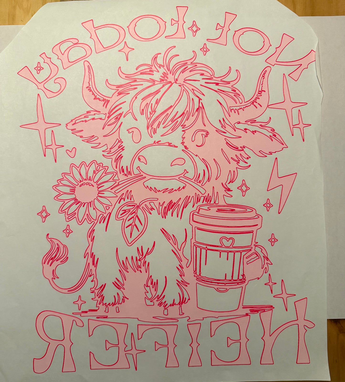 Custom dtf prints Not today heifer highland cow