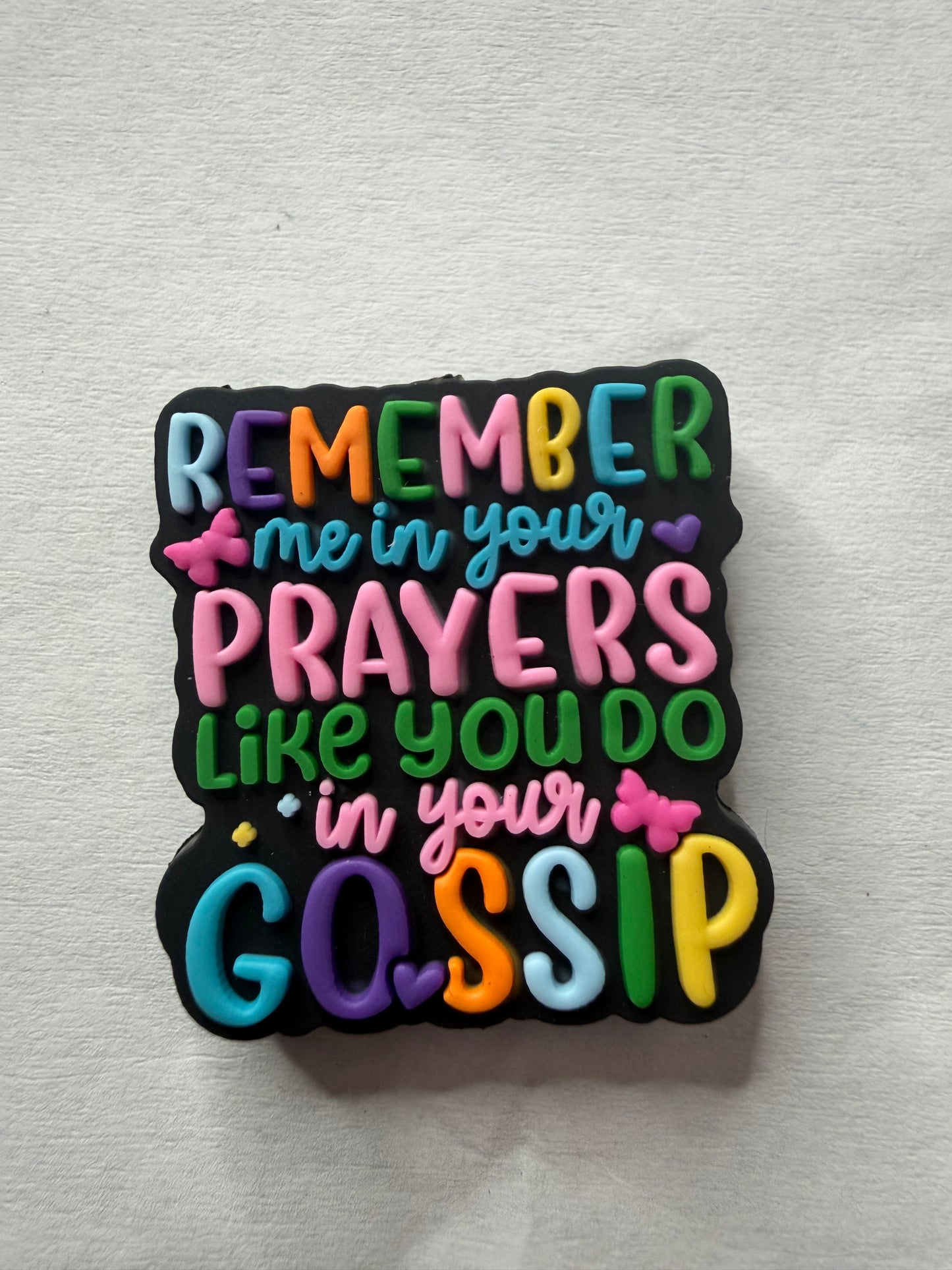 Focal 2d Remeber me in your prayers like you do your gossip