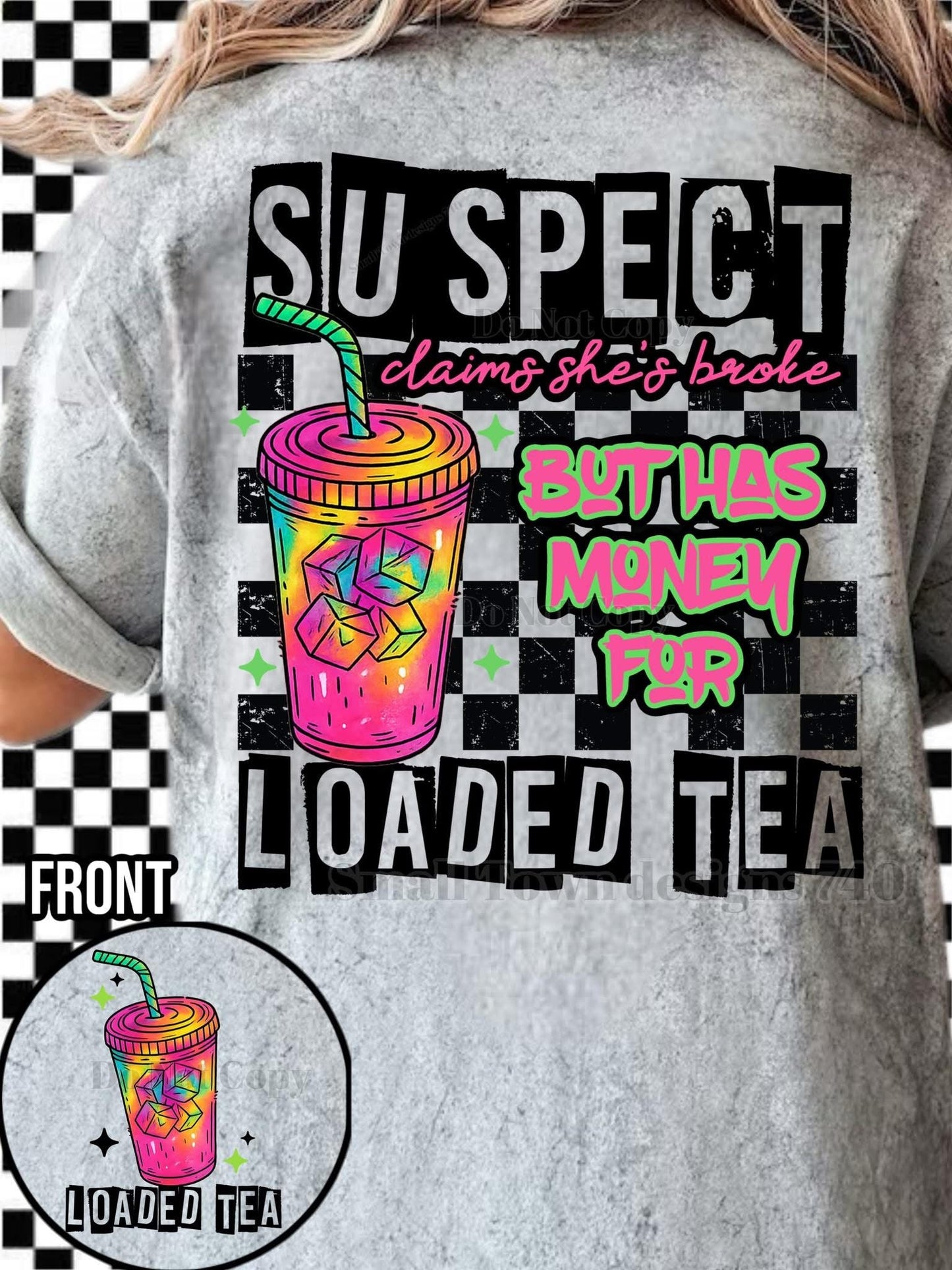 Custom t-shirt broke but has money for loaded tea