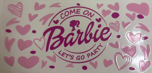 Cup wraps uvdtf come on Barbie let’s go party with hearts