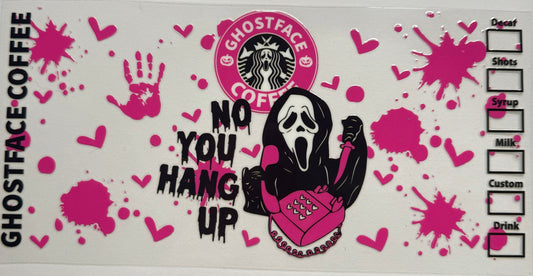Cup wraps uvdtf scream Halloween Starbucks no you hang up