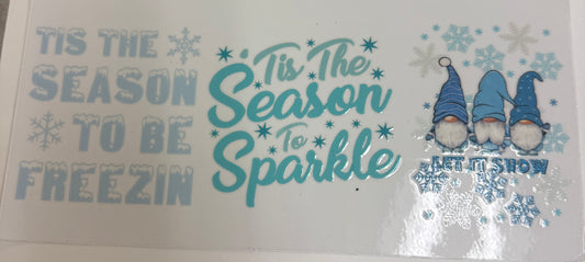 Cup wraps uvdtf Winter gnomes Tis the season to sparkle let it snow