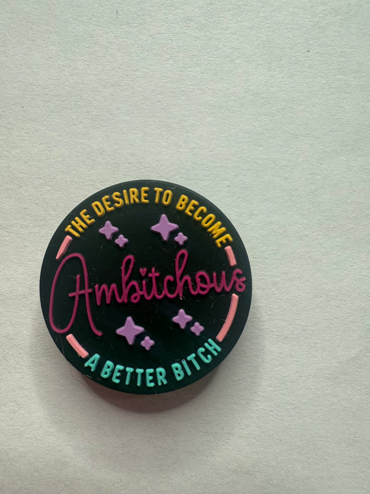 Focals 2d The desire to become ambitchous a better bitch