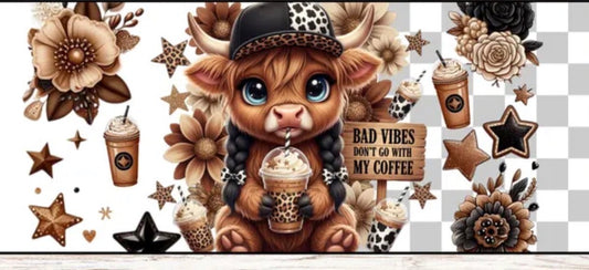 Cup wraps uvdtf Highland cow bad vibes don’t go with my cofffee