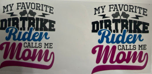 Cup wraps uvdtf  Dirt bike rider calls me mom